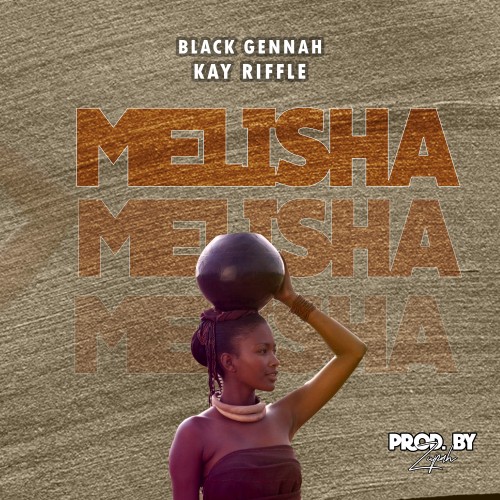  Kay-Rifli-ft-Black-Gehna-Melisha