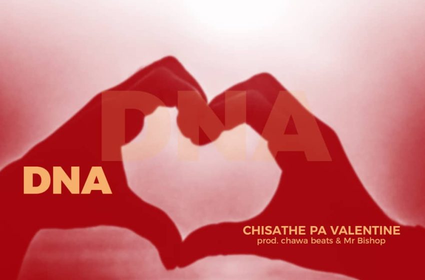  Dna-Chisathe-pa-Valentine