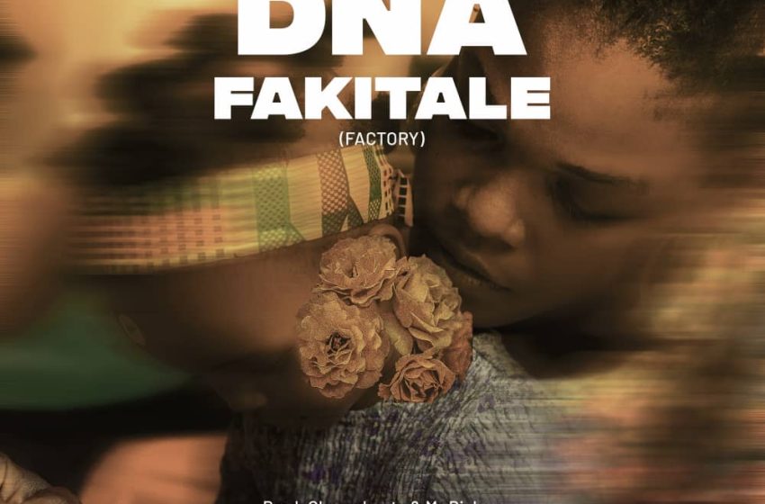  Dna-Fakitale-Prod-by-Chawa-beatsMr-Bishop