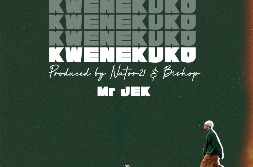  Mr-Jek-kwenekuko-prod-by-Nator21-x-bishop