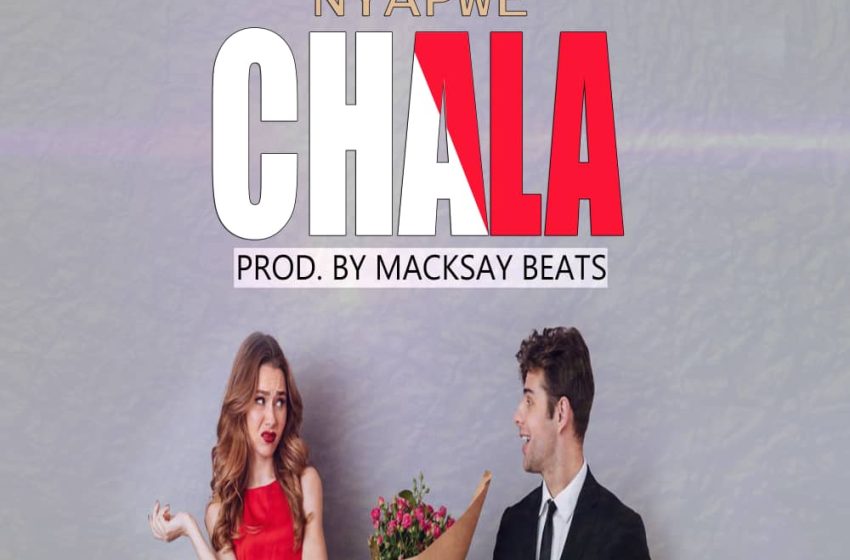  Nyapwe-Chala_prod-by-Macksay-beats_MBF-Music-Lab-1