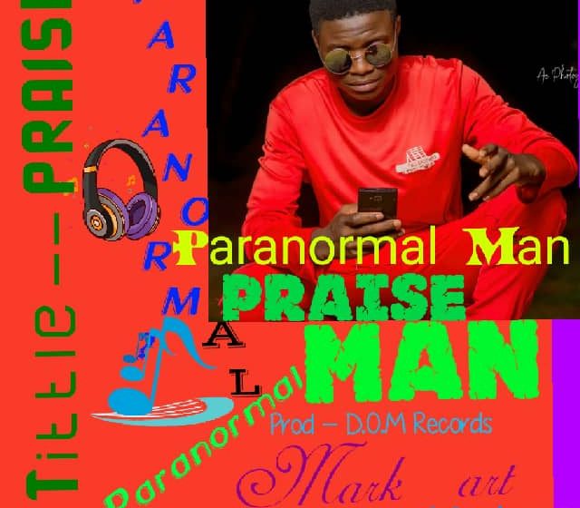 Paranormal_Man-Praise-Prod_by_DomzyD