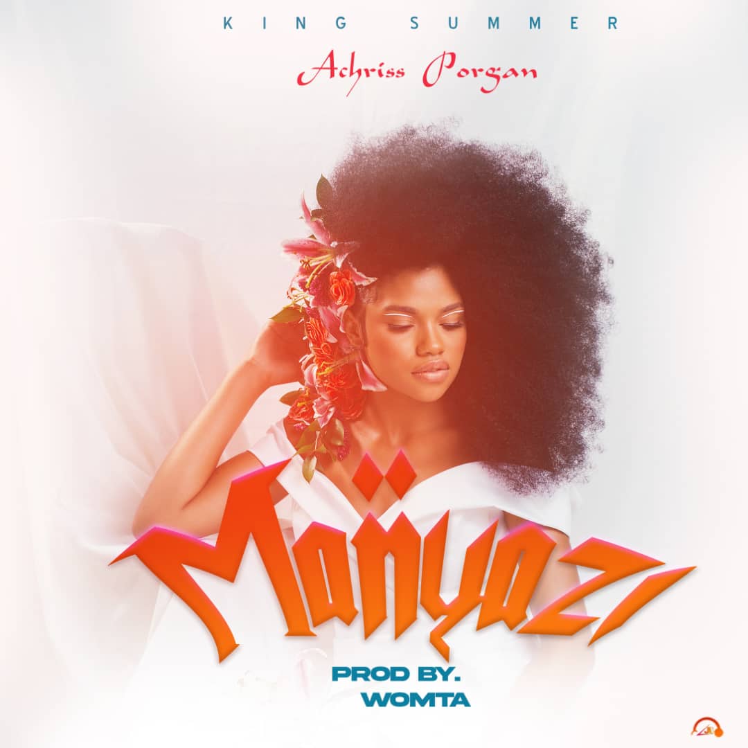 Achriss-Porgan-Manyazi-Prod-by-Womta