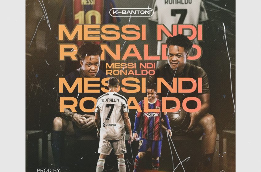  K-Banton-Ronaldo-Ndi-Messi-Prod-By-Tkmore-x-Crackmapiri