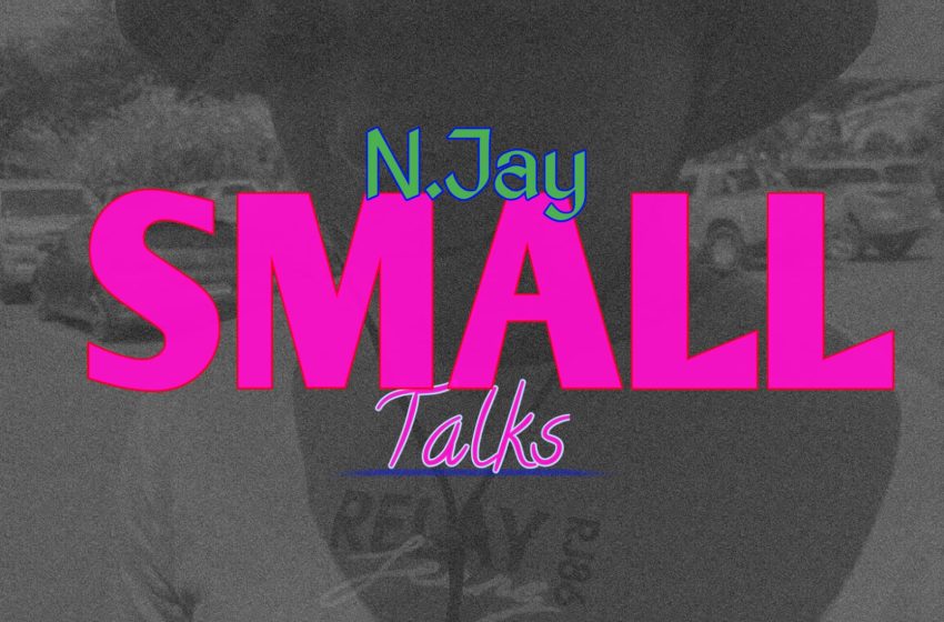  N.Jay-Small_Talks-prod_1MilesN