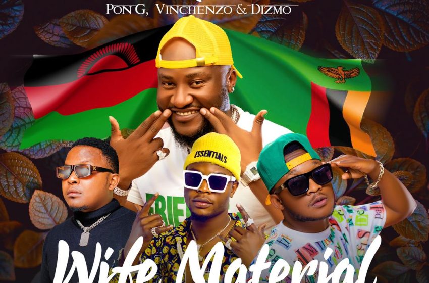  Phyzix-Wife-Material-Remix-ft-Vinchenzo-x-Dizmo-Pon-G