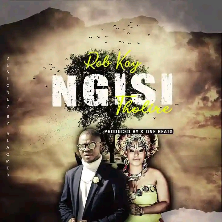 Rob-Kay_Ngisitholile_Prod-By_S-One_Beats_Mw