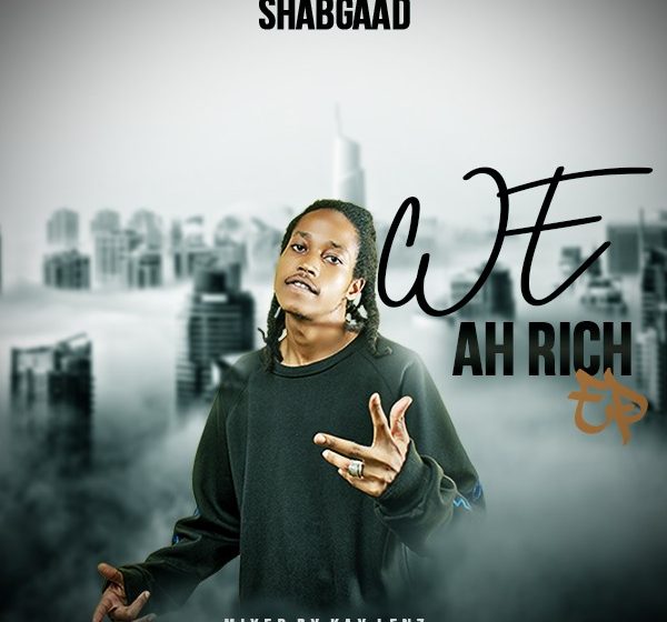  We Ah Rich Ep by Shabgaad