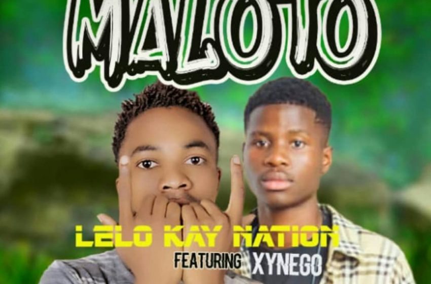 Lelo-kay-Nation-ft-Xynego-Maloto-Prod-by-Mexy
