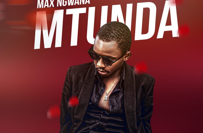 Max_Ngwana-Mtunda
