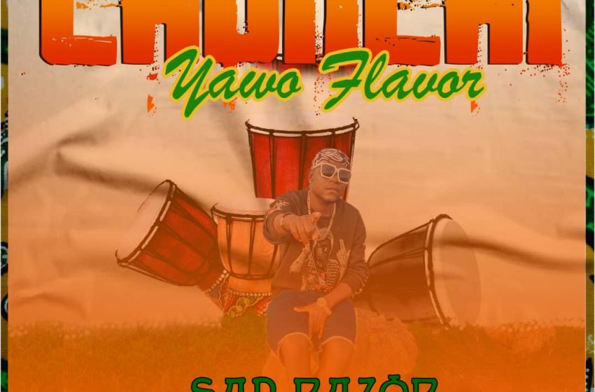 Sad-Razer-chonchi-yawo-flavor-prod-by-dash-travellers-entertainment
