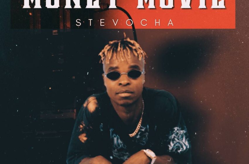  Stevocha-Money-Movie-Prod-by-Lil-RaY