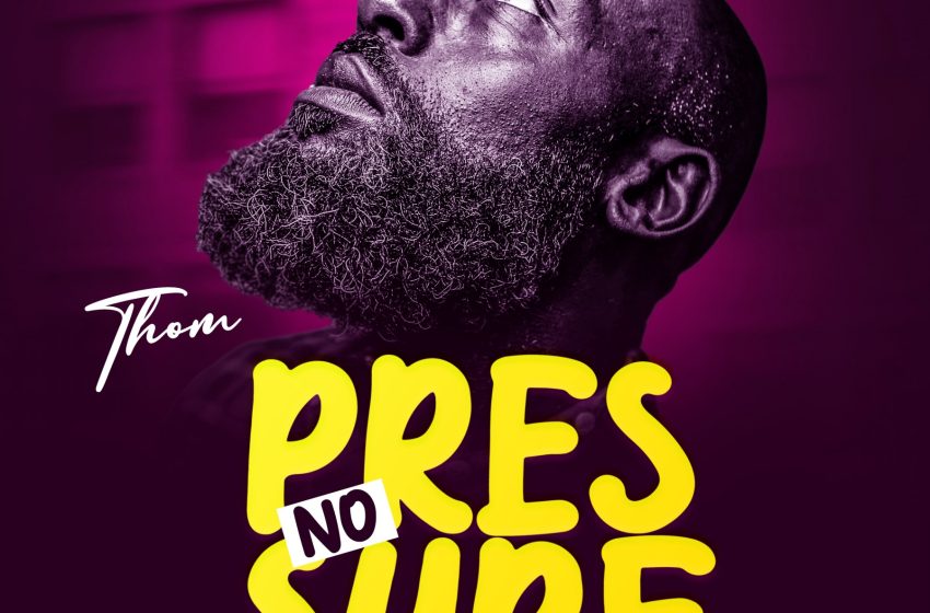  Thom-No-Pressure-Prod-By-Tygon