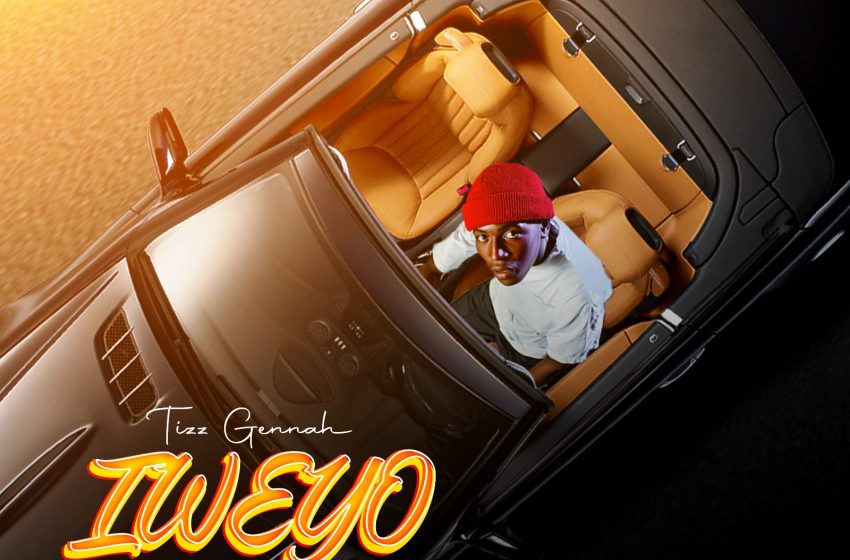  Tizz-Gennah-Iweyo-Prod-by-ExtraOnTheTrack