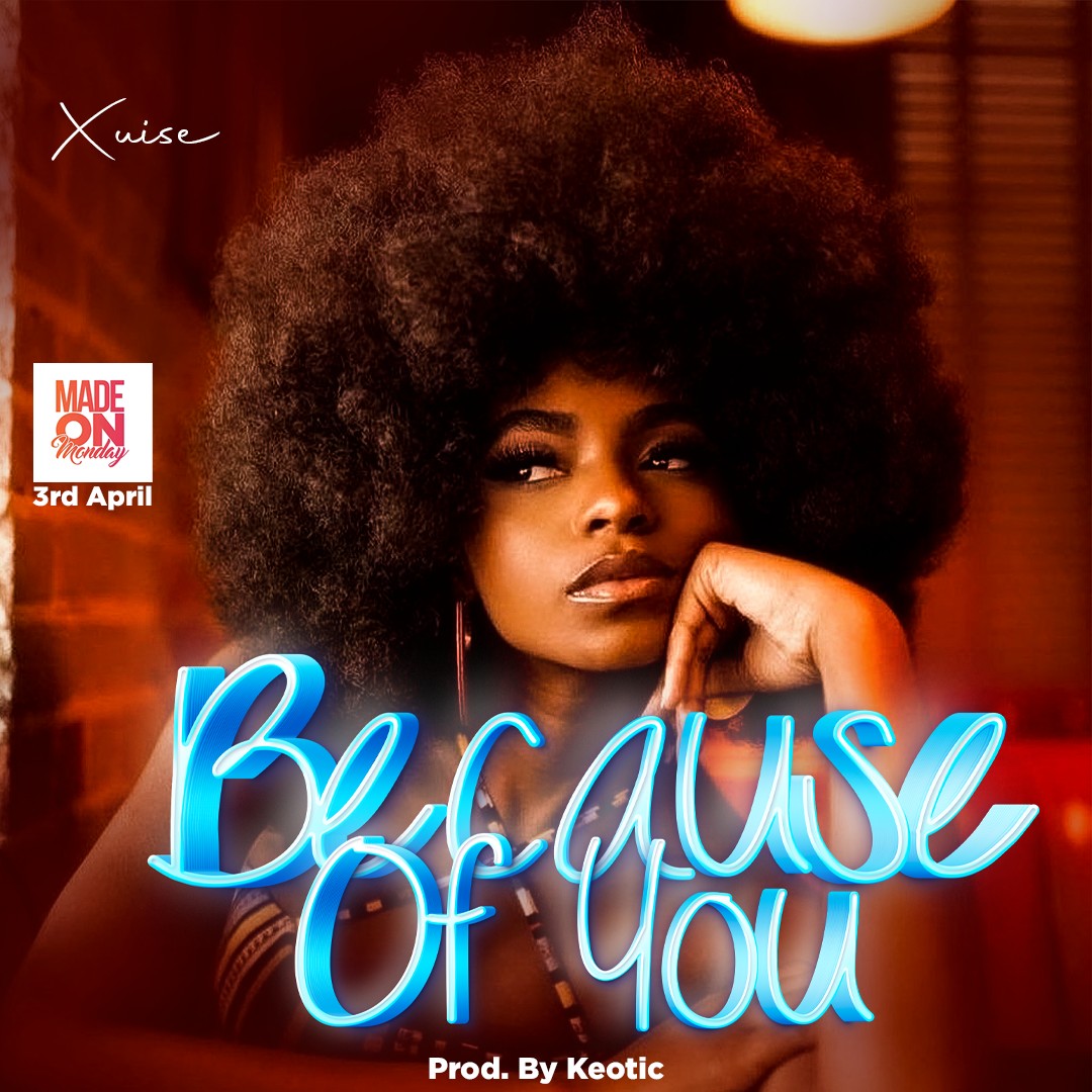 Xuise-Because-Of-You_-_Prod_by-Keotic