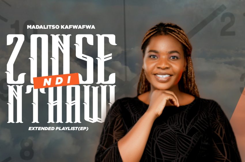  Zonse ndi Nthawi Ep by Madalitso kafwafwa