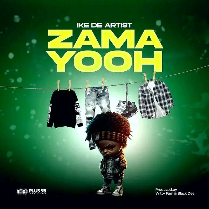 Ike-De-Artist-Zama-Yoh-Prod-by-Blak-Dee