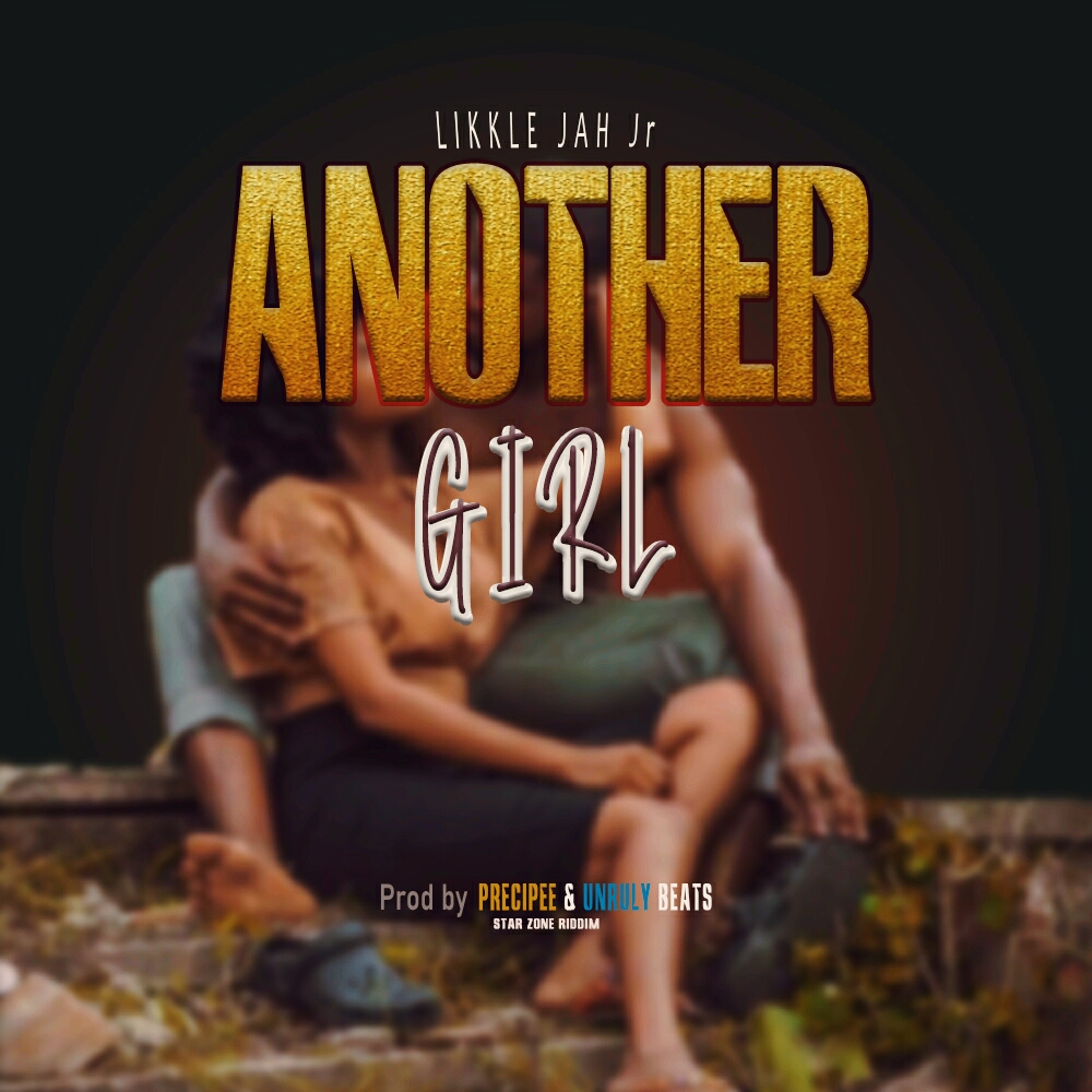Likkle-Jah-jr-Another-girl-prod_Precipee