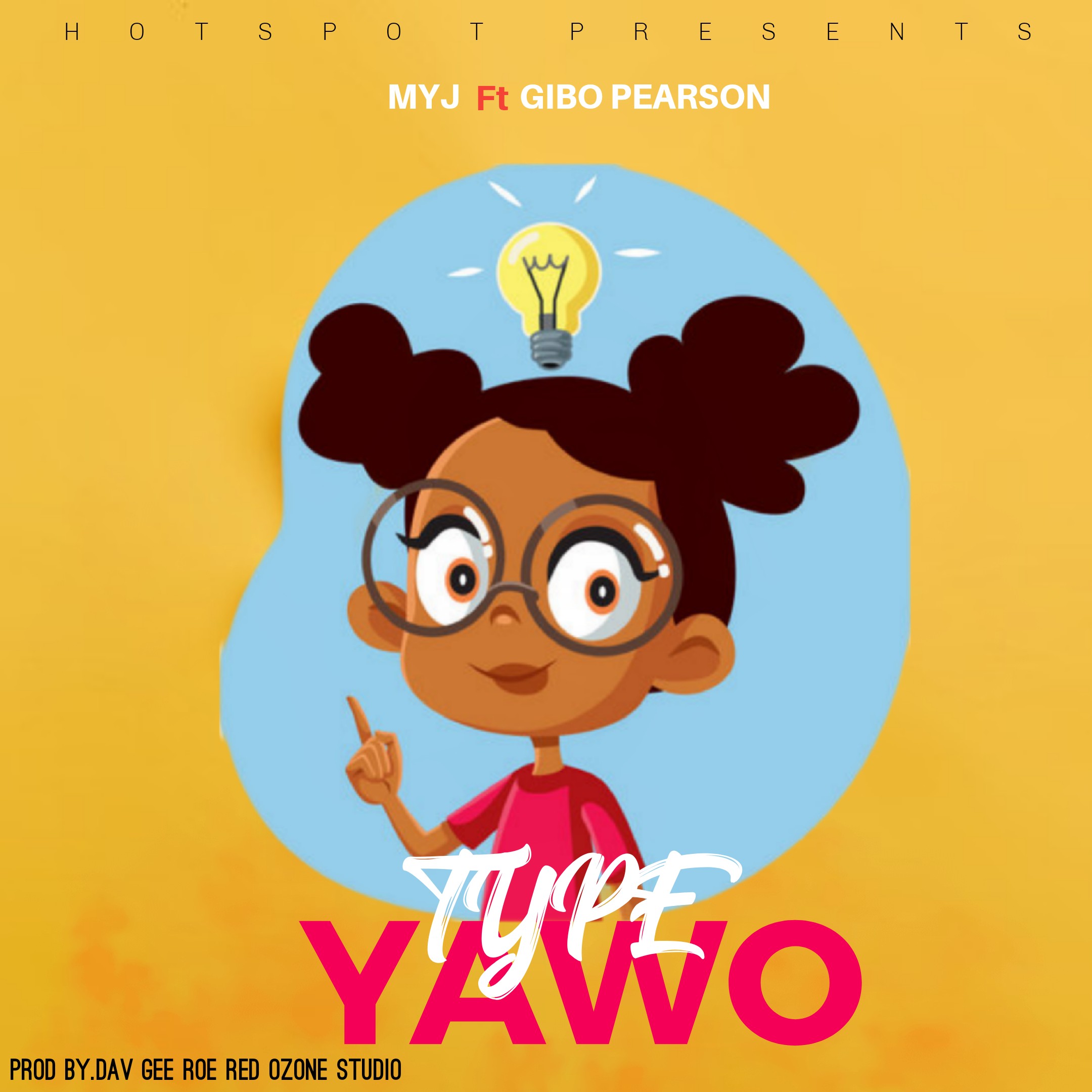 MYJ-ft-Giboh-Pearson-Type-yawo-Prod-by-Dav-Gee-Roe