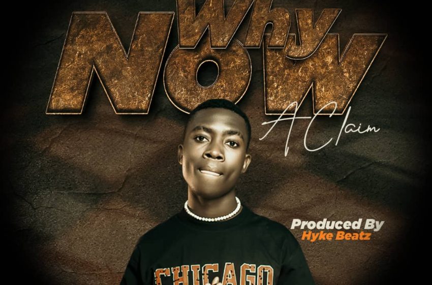 Aclaim-Why-NowProd-HykeBeatz