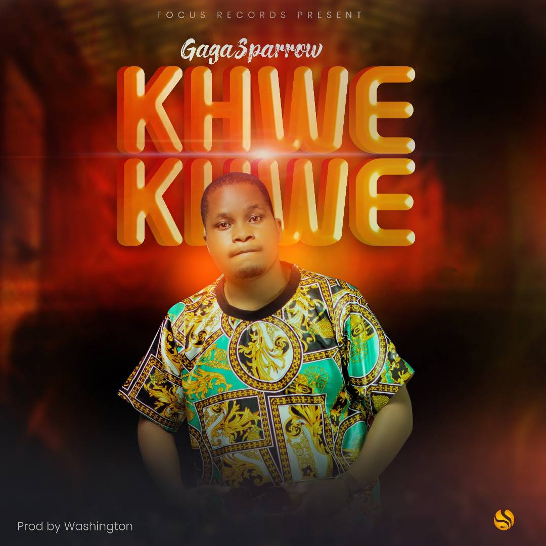 Gaga-Sparrow_khwe-khwe-prod-by-Washington-@Focus-Records