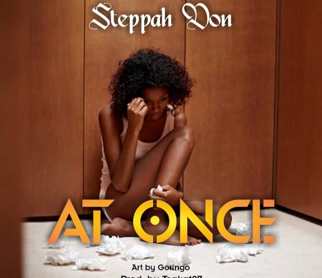  Steppah-Don-At-Once-Prod-By-Tsaka107