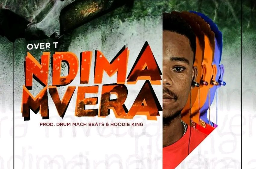 Over-T-Ndimamvera-Prod-By-DJ-Hoodie-King-Drum-Much