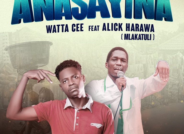 Watta-cee-ft-Alick-Harawa-Mlakatuli-Anasayina-Prodby-Estizo