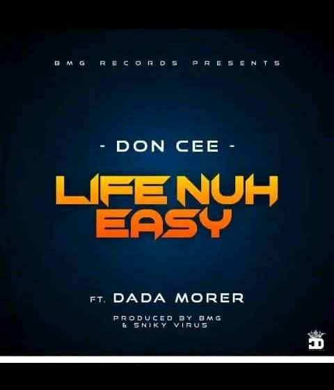  Don-cee-x-Dadah-Morer-Life-Nah-Easy-prod-by BMG