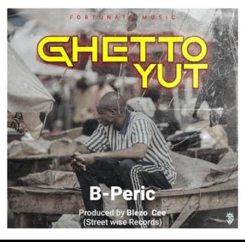  B-Peric-Ghetto-yut-Prod-by-Blezo-Cee