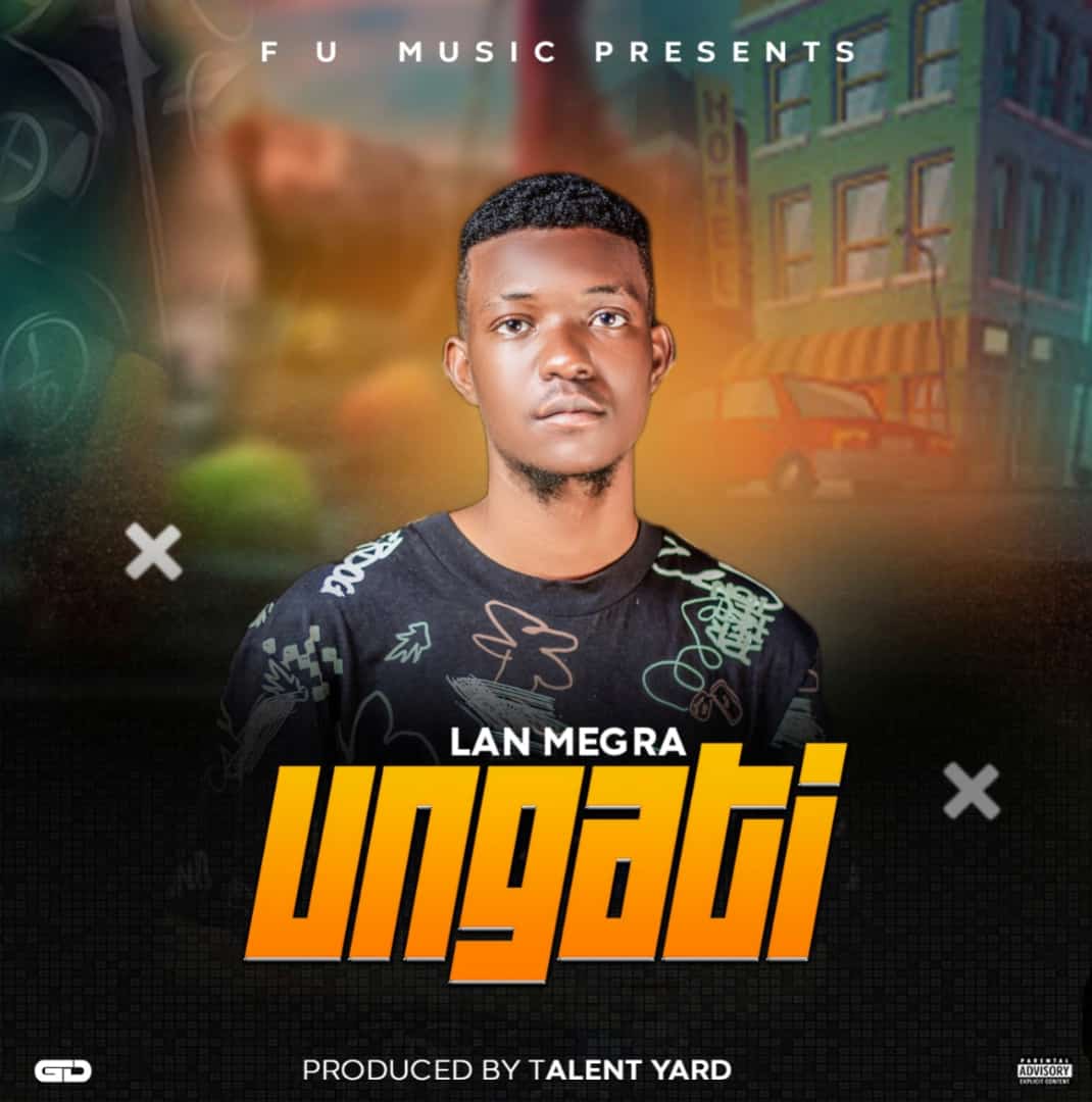 Lun-megra-Ungati-prod-by-talent-yard