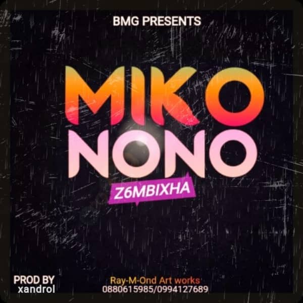 Z6Mbixha Mikonono Prod-by-Xandrol