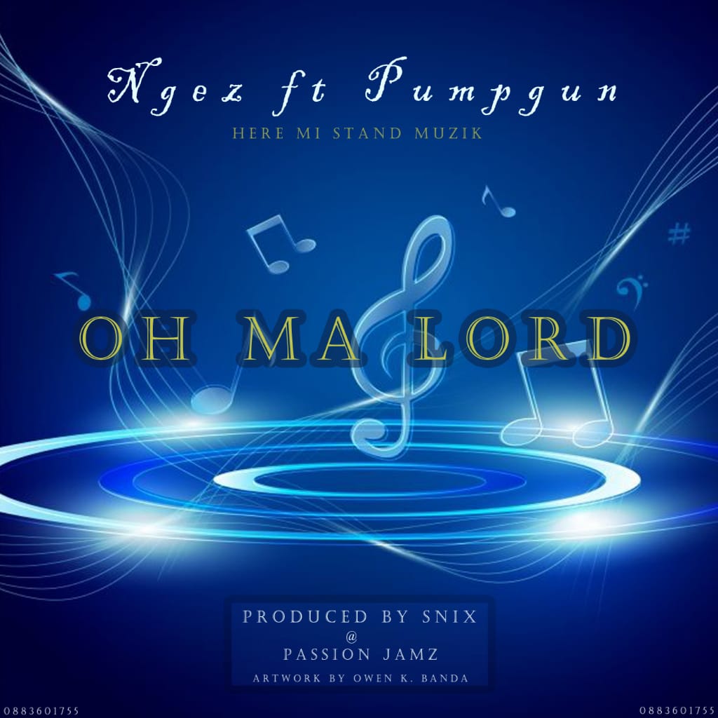 Ngez-x-Pump-Gun-Oh-Ma-Lord-prod-by-Passion-Jamz