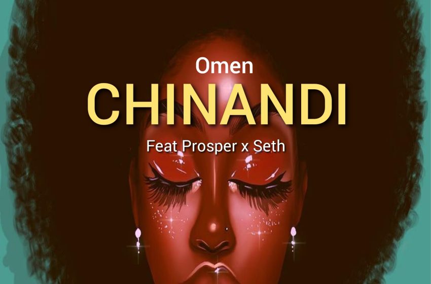  Omen-ft-Prosper-x-Seth-Chinandi-Prod-by-tay-cee