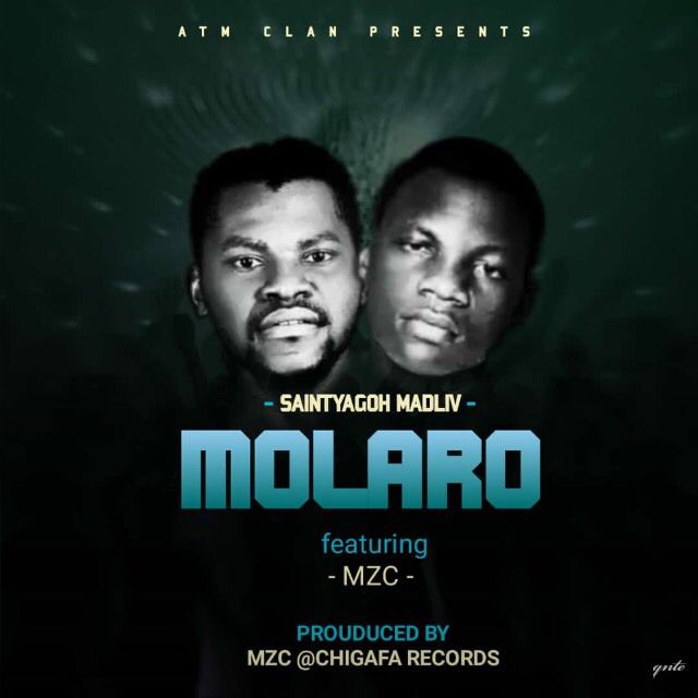 Saintyagoh-MadLiv-ft-Mzc-Molaro-prod-by-Mzc