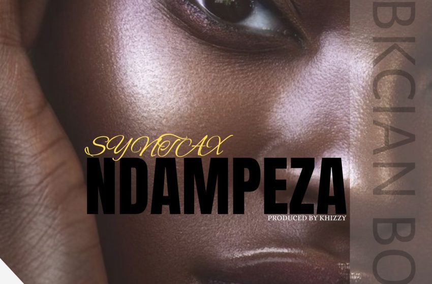  Syntax-Ndampeza-Prod-By-Khizzy-records