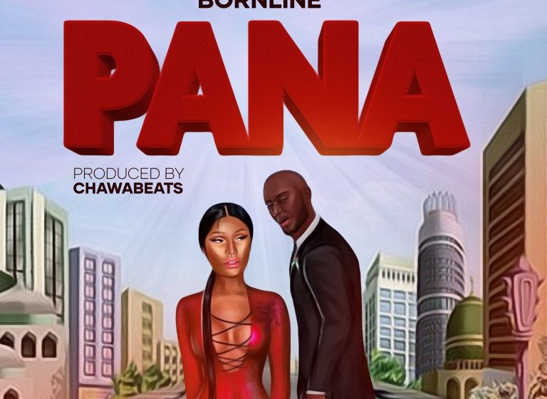Bornline-Pana-prod-by-Chawabeats