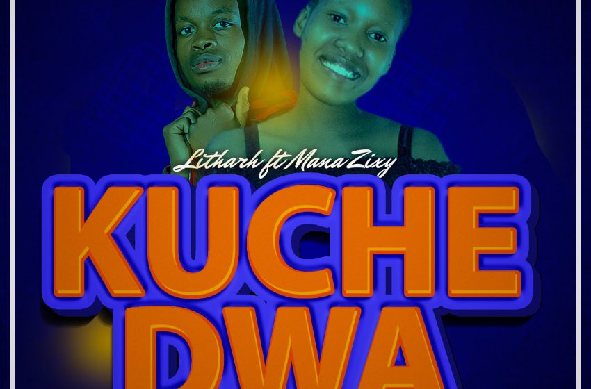 Lirtharh-ft-Mana-Zixy-Kuchedwa-ProdByZixy