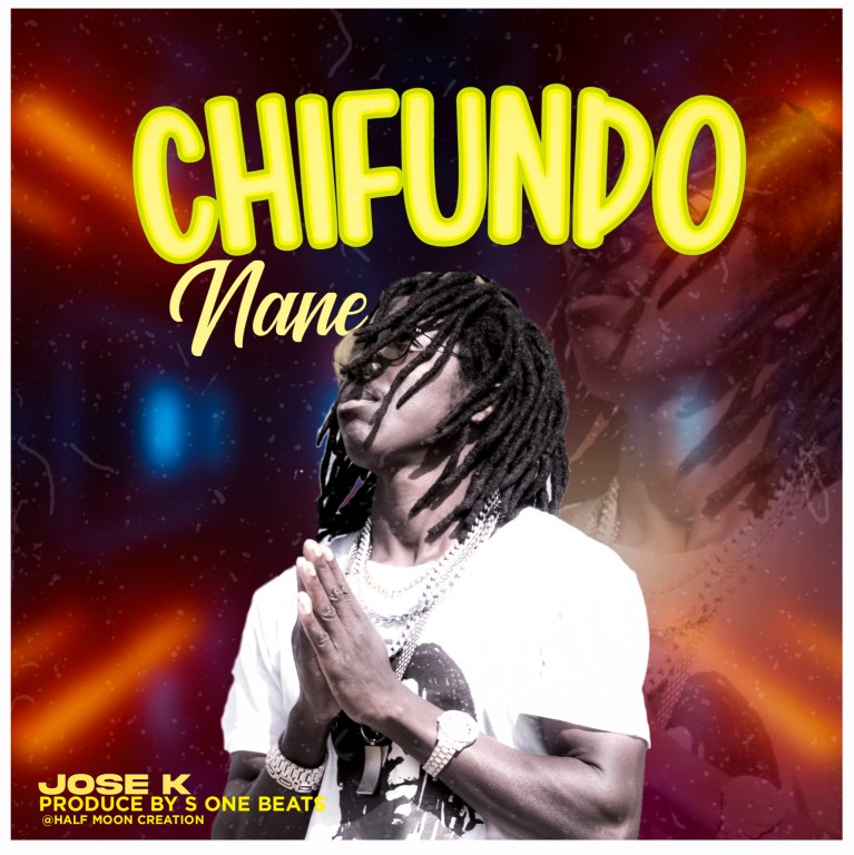 Jose-K_Chifundo-Nane-Prod.By- S one beats