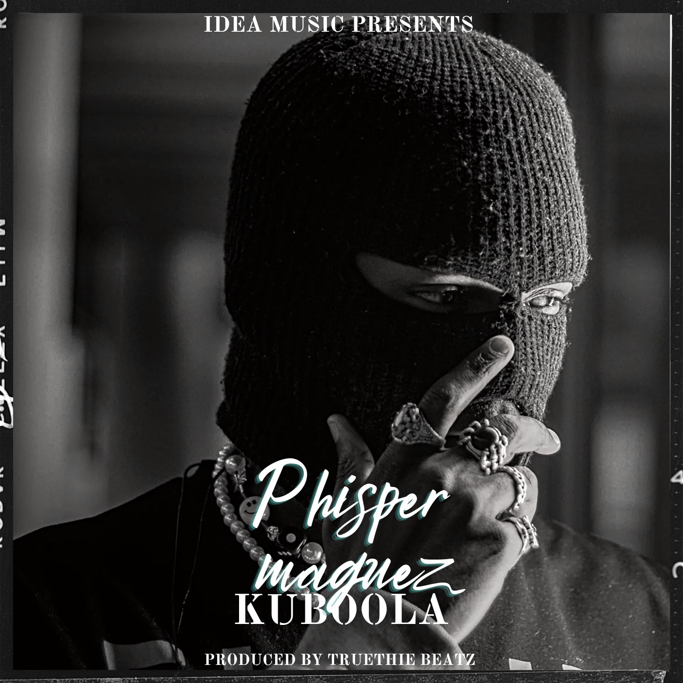 Phisper-Maguez-Kuboola-prod-by-idea_muzik