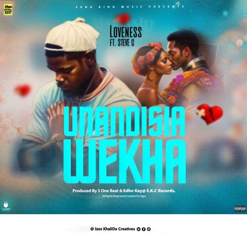 Loveness-ft-Steve-C-Unandisia-wekha-Prod-by-s-one-mix-E-k-c-records