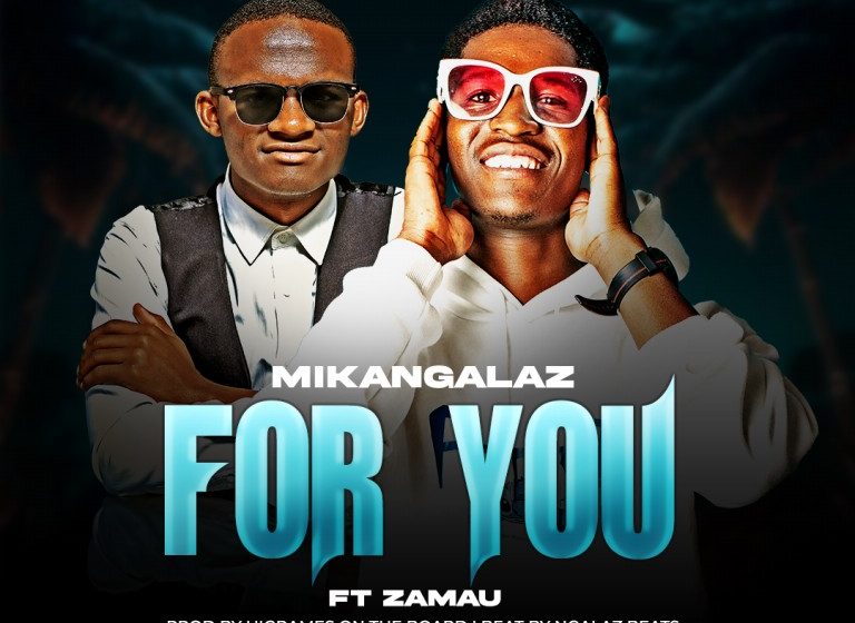 Mikangalaz-ft-Zamau-_For-You-By-Higrames-x-Ngalaz