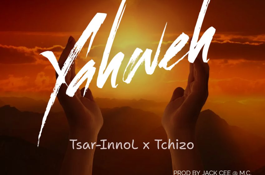 Tchizo-x-tsar-Inno-yahweh-prod-by-Jack-Cee