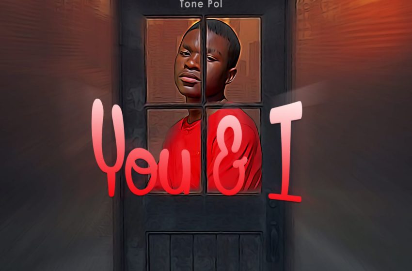 Tone-Pol-You-and-I-Prod-by-Crown