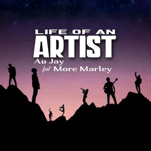  Au-Jay-ft-More-Marley_Life-Of-An-Artist-Prod-By-Black-B