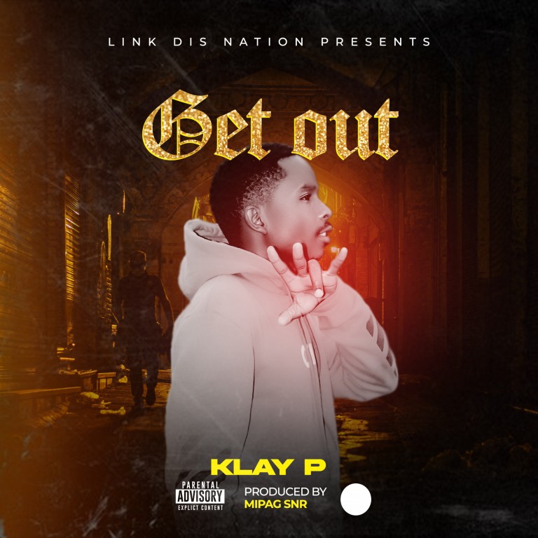 Klay-P_Get-Out-Prod-by-Mipag-Snr