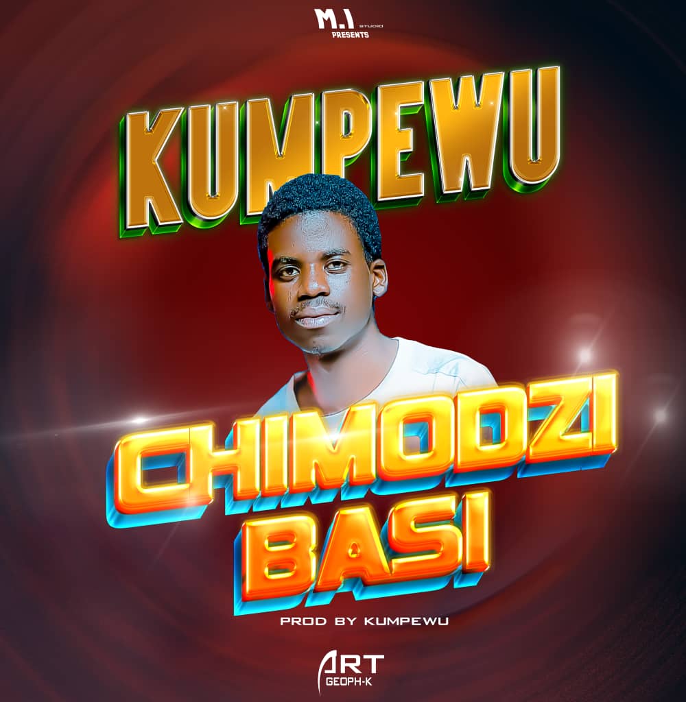 Kumpewu_Chimodzi-basi_-Prod-by-Kumpewu