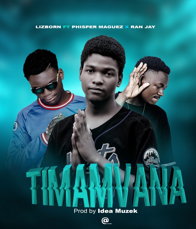 Lizborn-ft-Phisper-Maguez-x-Ran-Jay-Timamvana-prod-by-idea-Muzek