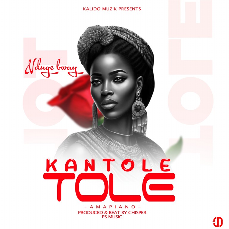 Nduge-bway_Kantole-tole-Prod-beat-by-Chisper