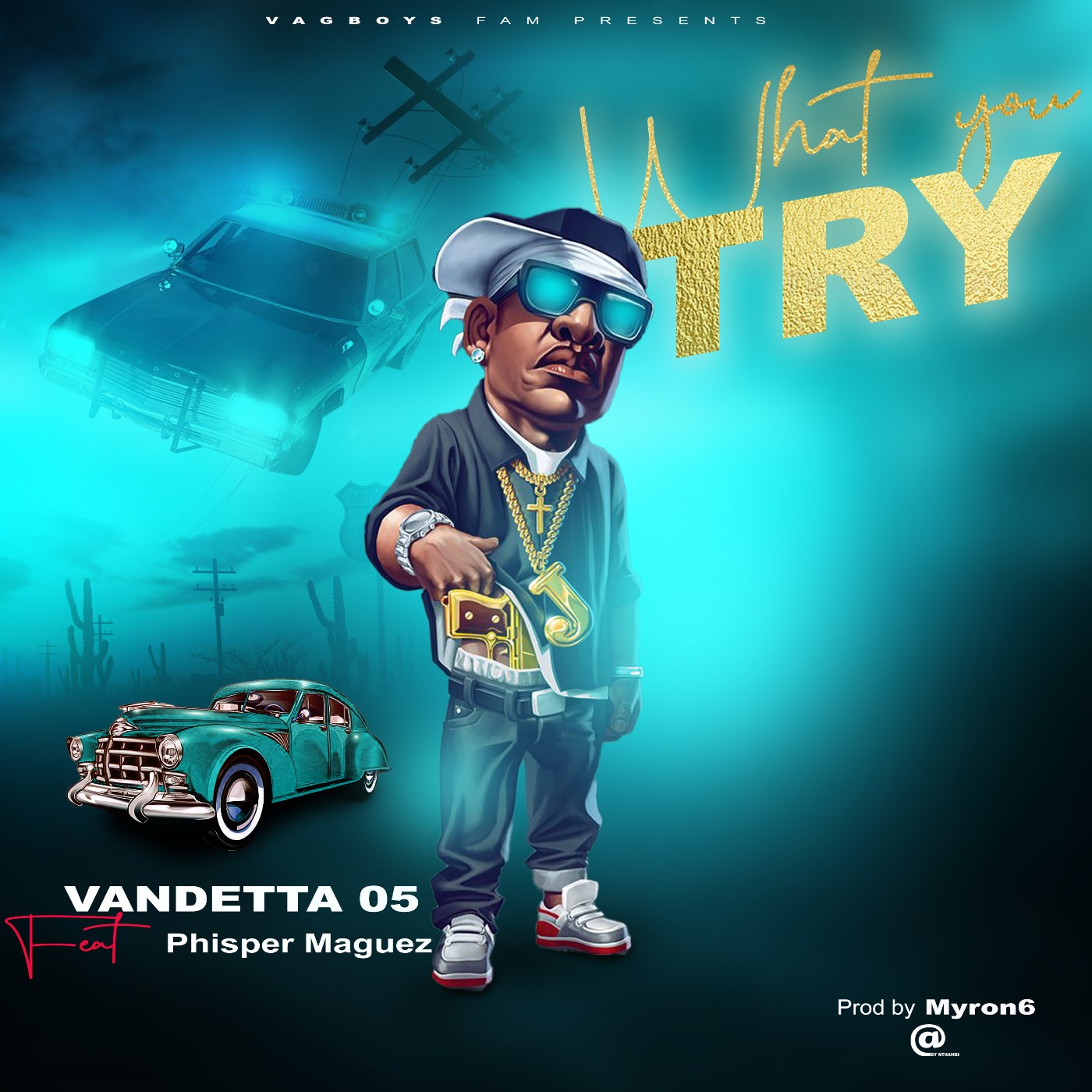 Vendetta-05-ft-Phisper-Maguez-What-You-Try-Prod-by-Myron6